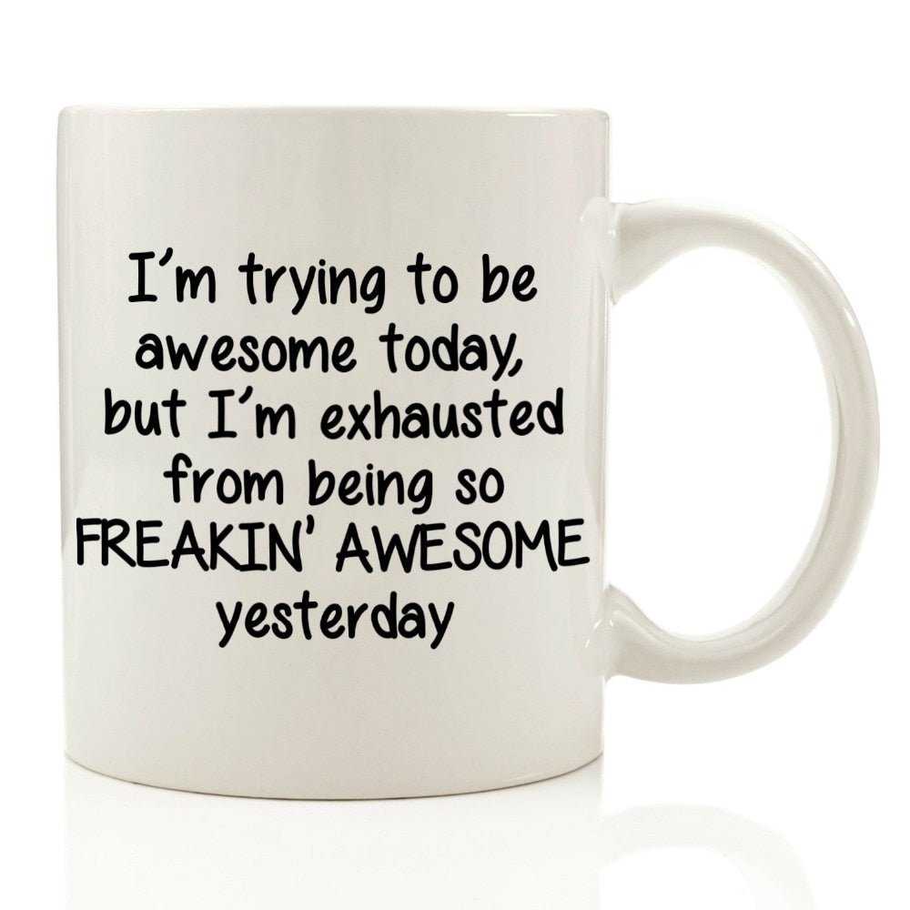 Funny "I'm Trying To Be Awesome Today" Mug