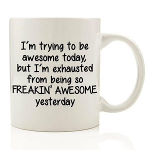 I'm Trying To Be Awesome Today Funny Mug